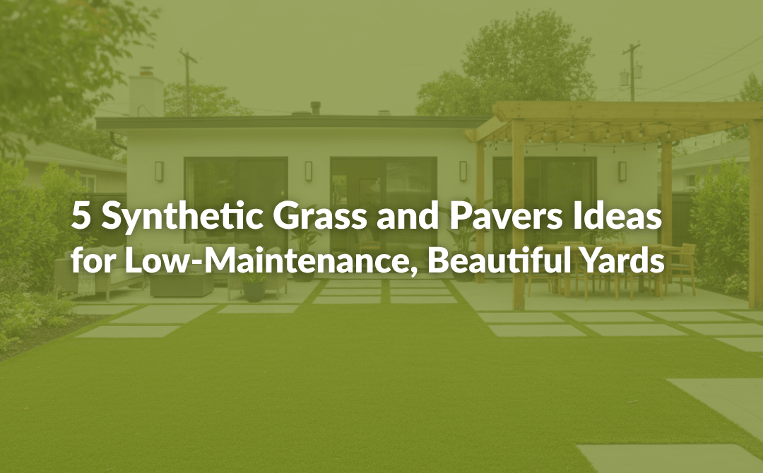 5 Synthetic Grass and Pavers Ideas